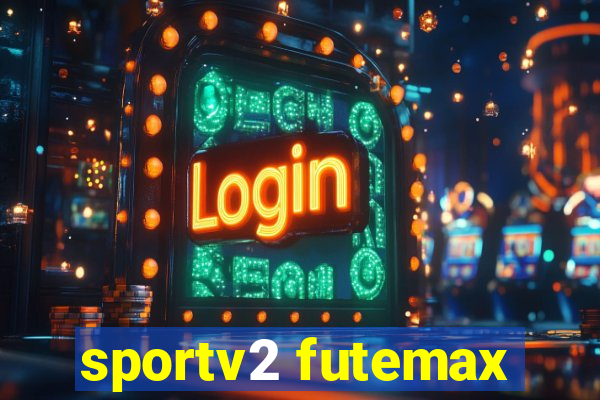 sportv2 futemax